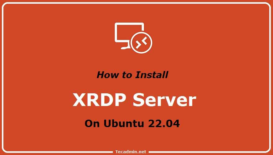 How to Install XRDP on Ubuntu 22.04 – India Education | Latest Education News | Global Educational News